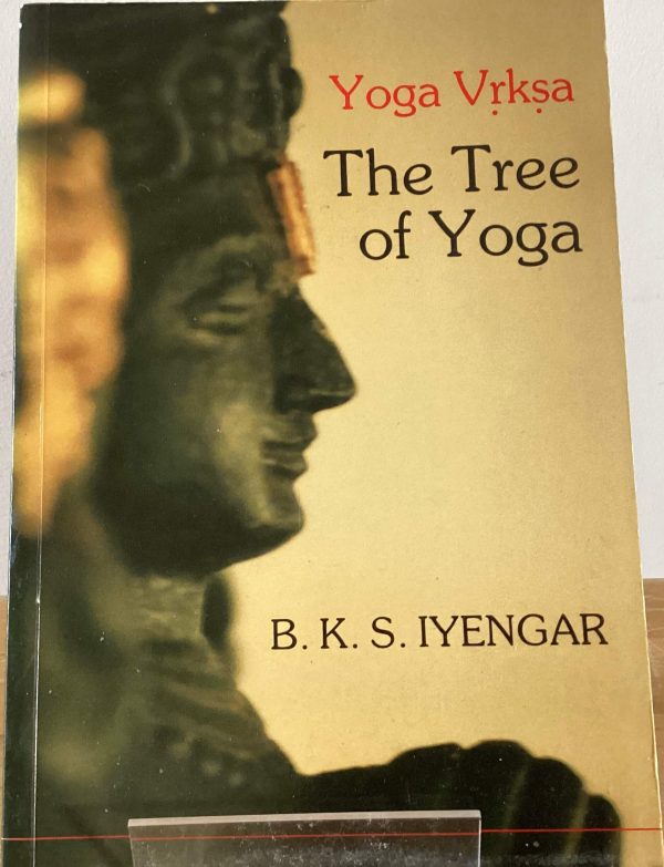 The Tree of Yoga - B.K.S. Iyengar First Edition 1988