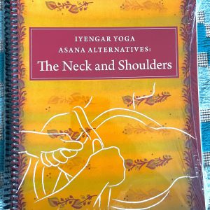 Iyengar Yoga Asana Alternatives: The Neck & Shoulders by Lois Steinberg, Ph.D.