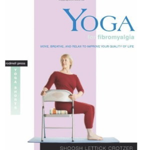 Yoga for Fibromyalgia - Shoosh Lettuce Crotzer