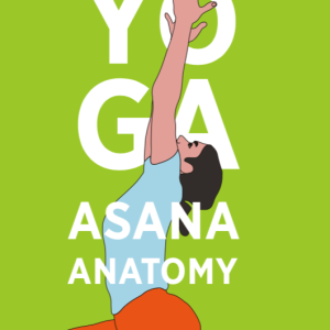 Yoga Asana Anatomy - Dr Hermann Traitteur